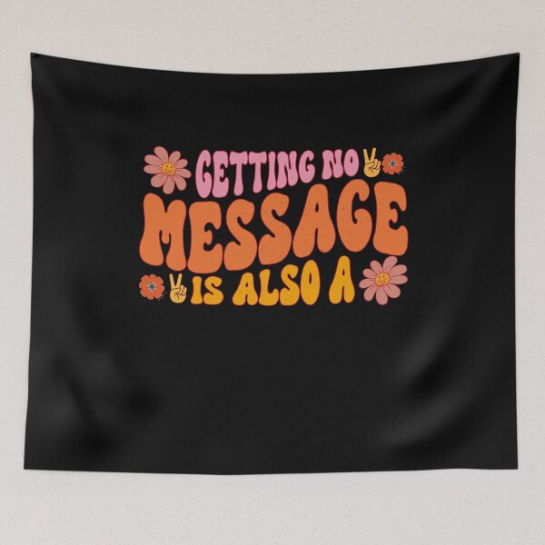 Item preview, Getting No Message Is Also A Message Best Motivational quotes about life and Success designed and sold by YAHIA-14.