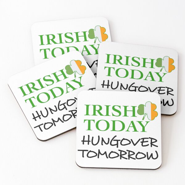 Item preview, Irish Today Hungover Tomorrow Happy St Patrick's Day Shamrock Green Funny Saying Ireland Ireland Flag designed and sold by SnorbelDesign.