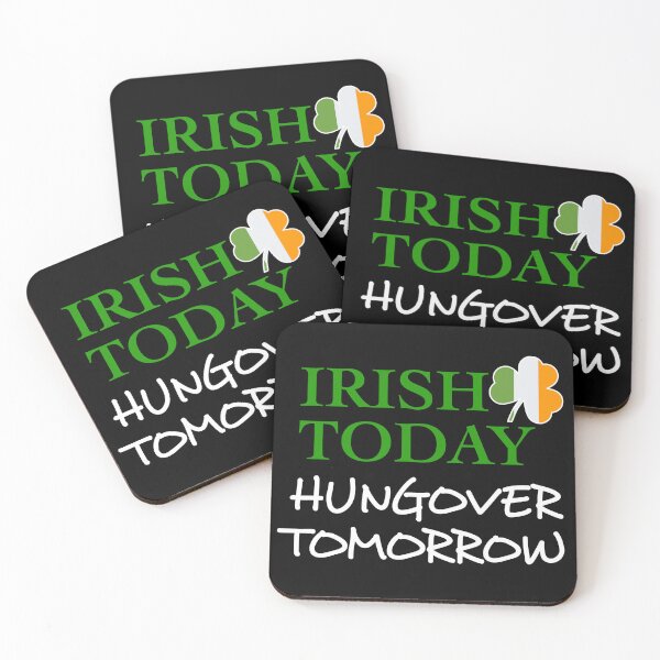 Item preview, Irish Today Hungover Tomorrow Happy St Patrick's Day Shamrock Green Funny Saying Ireland Ireland Flag designed and sold by SnorbelDesign.