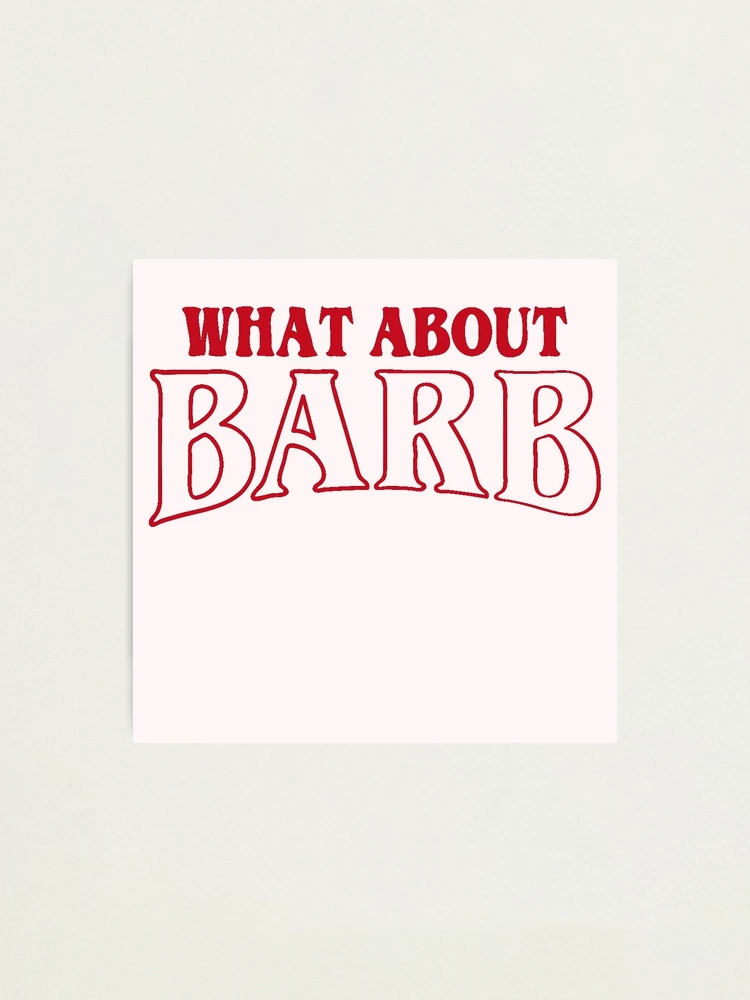 What About Barb? Art Board Print for Sale by jsmith0277