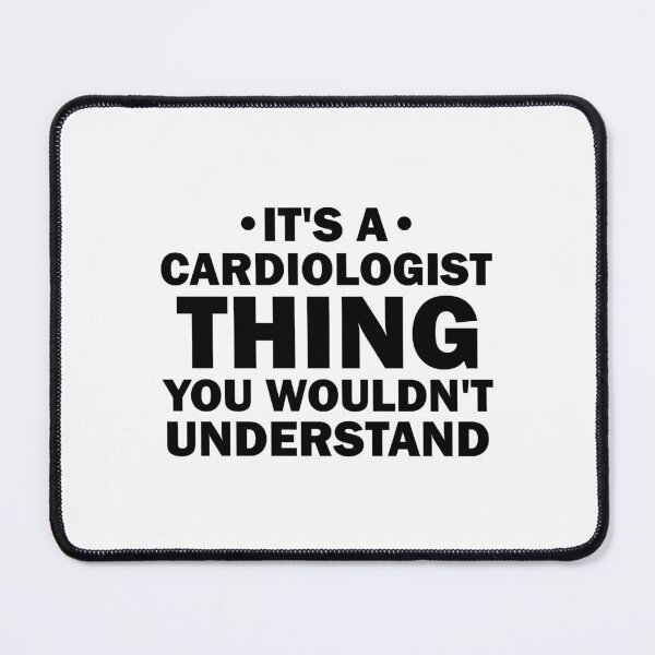 Item preview, It's a Cardiologist Thing You Wouldn't Understand - Anesthesiology Anesthesia  designed and sold by Amineharoni.