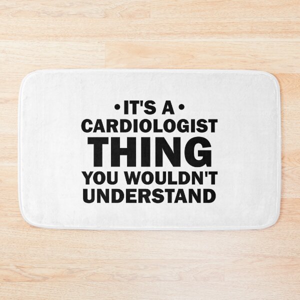 Item preview, It's a Cardiologist Thing You Wouldn't Understand - Anesthesiology Anesthesia  designed and sold by Amineharoni.