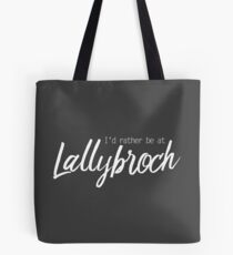 I'd rather be at Lallybroch White Tote Bag
