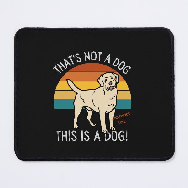 Item preview, Labrador Love, This is a Dog! designed and sold by TerScott.