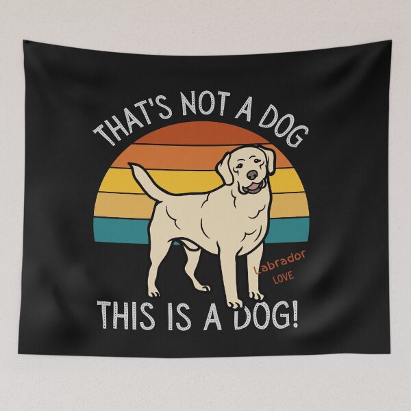 Item preview, Labrador Love, This is a Dog! designed and sold by TerScott.