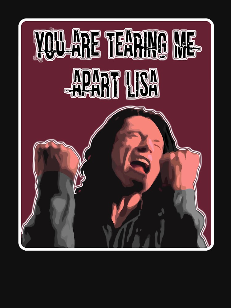 youre tearing me apart lisa shirt