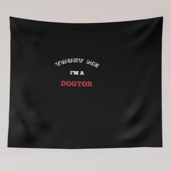 Item preview, TRUST ME I'M A DOGTOR   designed and sold by moustafa7155.