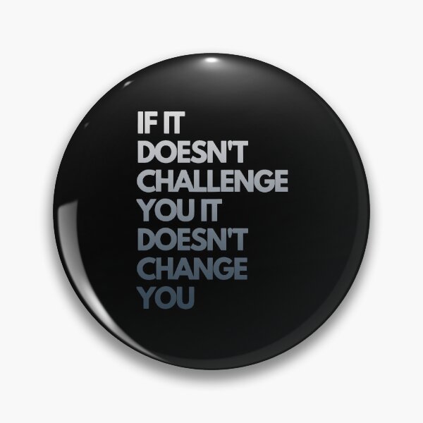 Item preview, If It Doesn't Challenge You Inspirational Motivational T-shirt designed and sold by JudyMann8258.