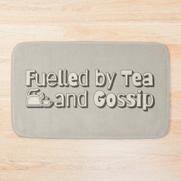 Item preview, Fun Fuelled by Tea And Gossip Slogan designed and sold by TrulyEpoque.