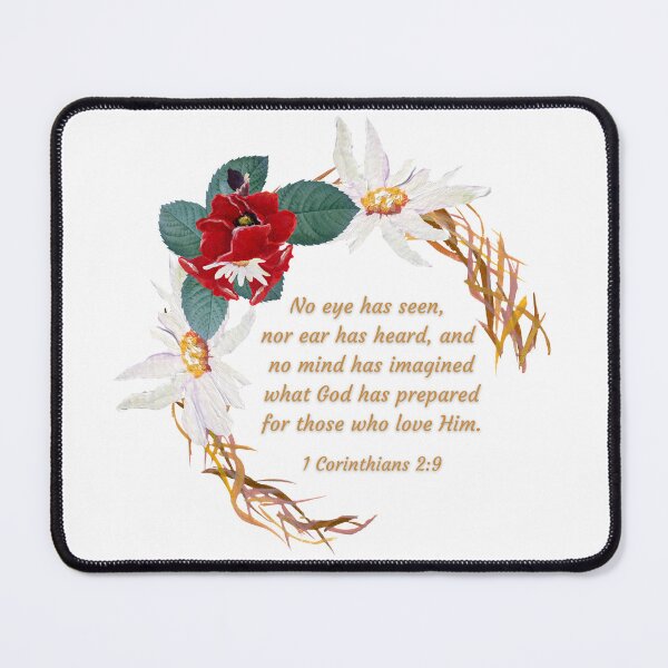 Item preview, 1 Corinthians 2:9 No eye has seen, nor ear has heard, and no mind has imagined what God has prepared for those who love Him designed and sold by FlutterByH.