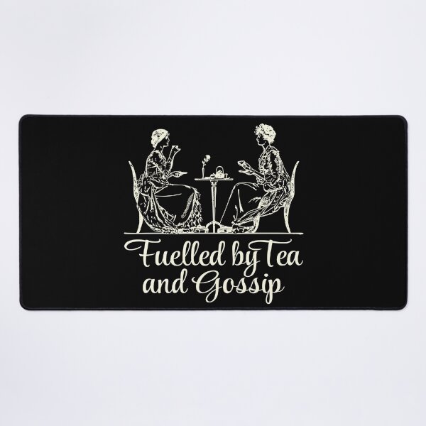 Item preview, Funny Fuelled by Tea And Gossip Slogan designed and sold by TrulyEpoque.