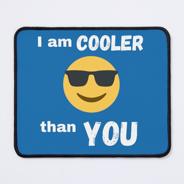 Item preview, I am cooler than you designed and sold by TopFolk.