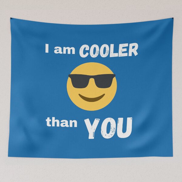 Item preview, I am cooler than you designed and sold by TopFolk.