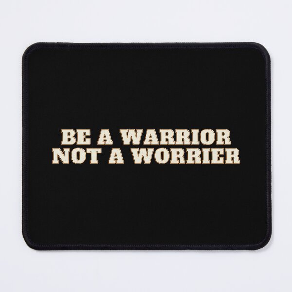 Item preview, Be A Warrior, Not A Worrier  designed and sold by farhan20.