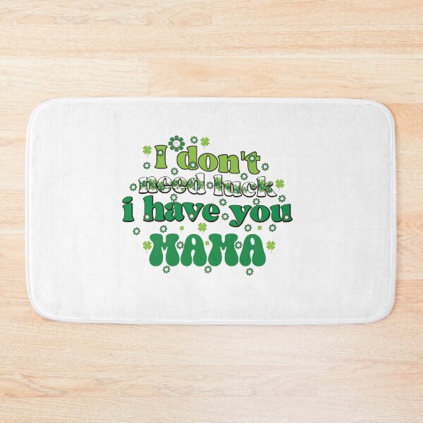 Item preview, I Don't Need Luck, I Have You Mama - Cute Lucky Charm designed and sold by Vero De.