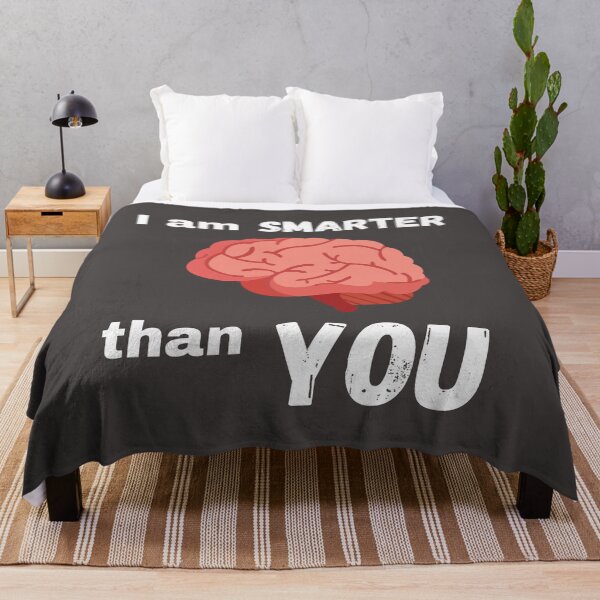 Item preview, I am smarter than you designed and sold by TopFolk.