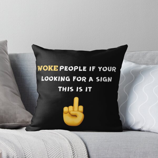 Item preview, IF YOUR LOOKING FOR A SIGN, unwoke,antiwoke, un-woke designed and sold by enigma3a.