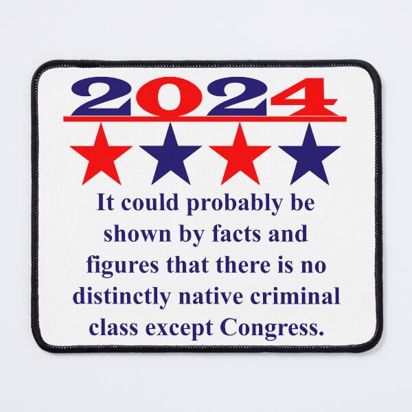 Item preview, It Could Probably Be Shown By Facts - Political Quote designed and sold by CrankyOldDude.