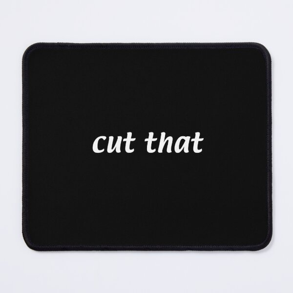 Item preview, Always Sunny Podcast fan - IASIP "cut that" quote  designed and sold by S Hazelwood .