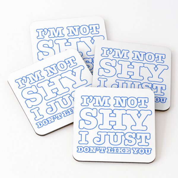 Item preview, I'm Not Shy, I Just Don't Like You  designed and sold by DoskiStore.