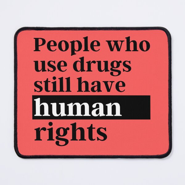 Item preview, People who use drugs still have human rights  designed and sold by ThoughtJumble.
