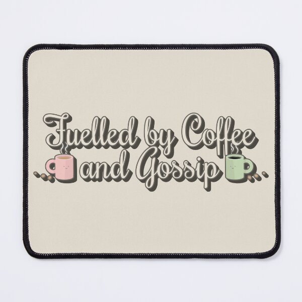 Item preview, Fun Fuelled by Coffee And Gossip Slogan designed and sold by TrulyEpoque.