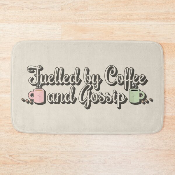 Item preview, Fun Fuelled by Coffee And Gossip Slogan designed and sold by TrulyEpoque.