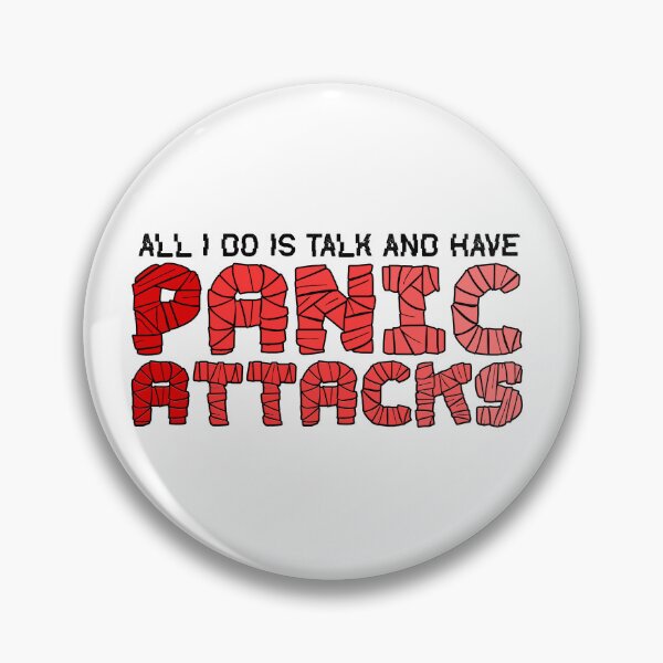 Item preview, All I Do Is Talk  And Have Panic Attacks designed and sold by Art-Ona.