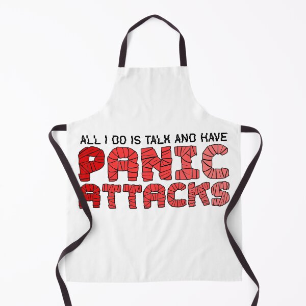 Item preview, All I Do Is Talk  And Have Panic Attacks designed and sold by Art-Ona.