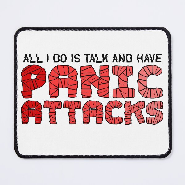 Item preview, All I Do Is Talk  And Have Panic Attacks designed and sold by Art-Ona.