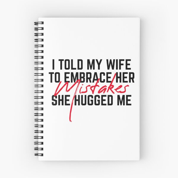 Item preview, I Told My Wife To Embrace Her Mistakes She Hugged Me Long Sleeve  designed and sold by FrankArt01.