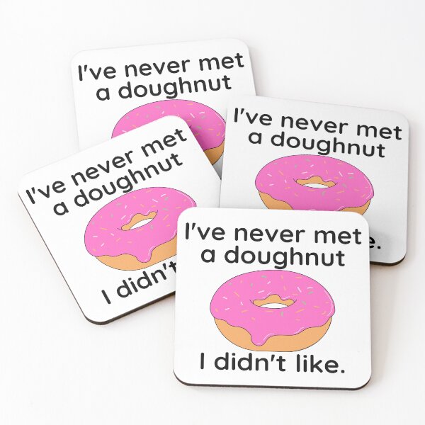 Item preview, I've never met a doughnut I didn't like / Food Pun designed and sold by A-J-S-Designs.