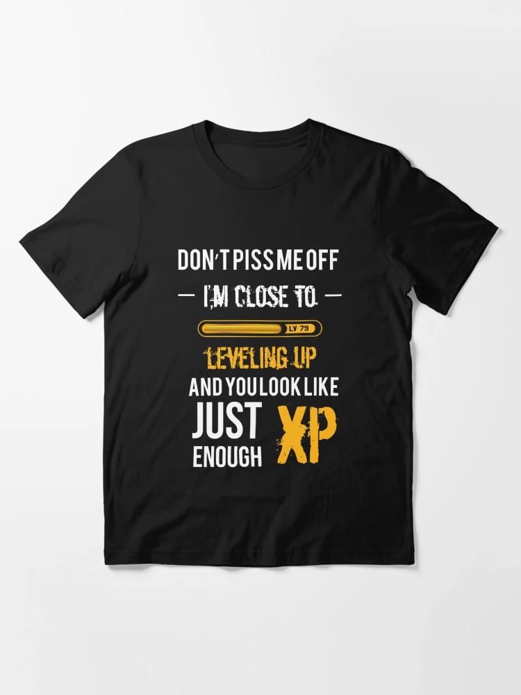 Tread Lightly You Look Like Just Enough XP to Level Up Gaming - Dungeons  And Dragons - T-Shirt