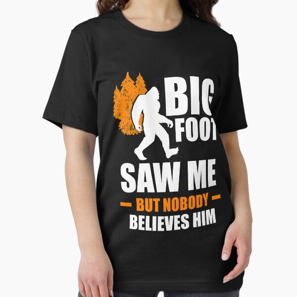 Item preview, Bigfoot Saw Me But Nobody Believes Him designed and sold by iceteeselling.