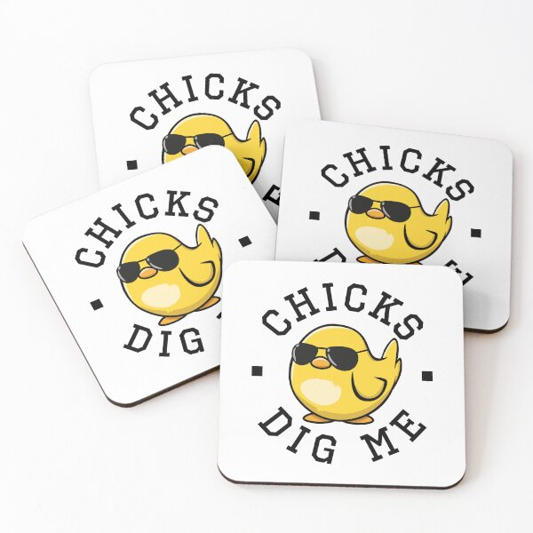 Item preview, Chicks Dig Me designed and sold by PaulSDesign.
