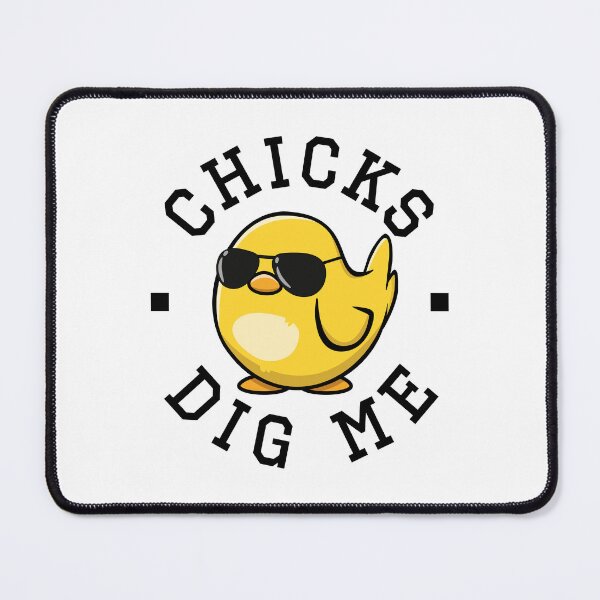 Item preview, Chicks Dig Me designed and sold by PaulSDesign.