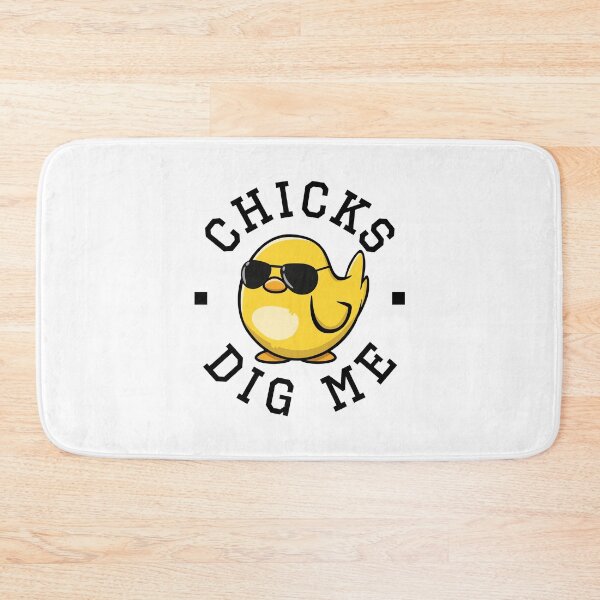 Item preview, Chicks Dig Me designed and sold by PaulSDesign.