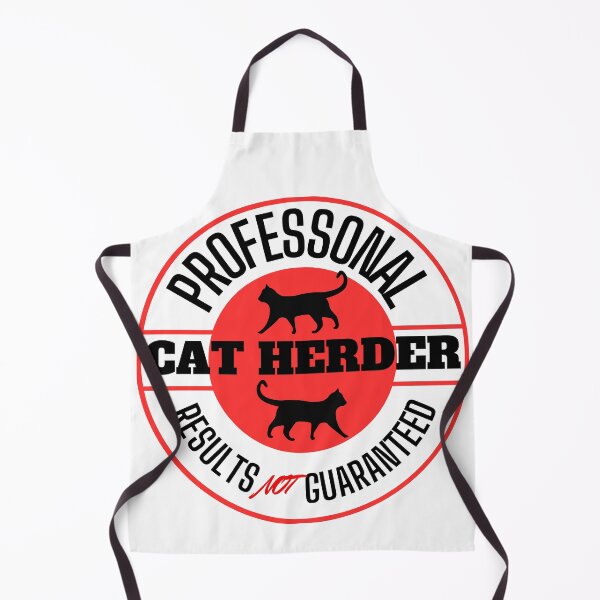Item preview, Professional Cat Herder Results NOT Guaranteed designed and sold by McThingummy.