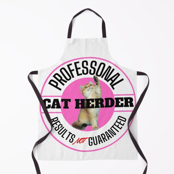 Item preview, Professional Cat Herder Results NOT Guaranteed designed and sold by McThingummy.
