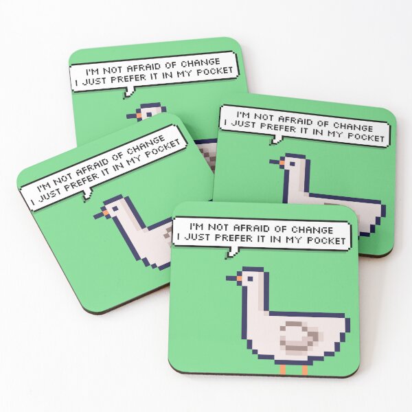 Item preview, I'm not afraid of change, I just prefer it in my pocket Goosy Goose designed and sold by PeriwinkleStone.