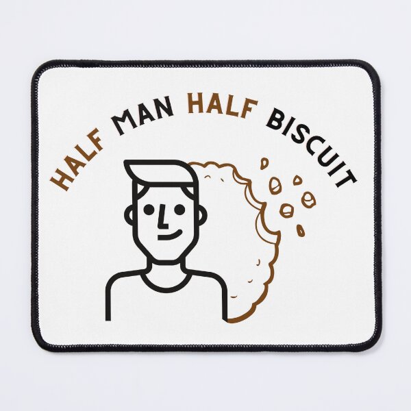 Item preview, HALF MAN HALF BISCUIT designed and sold by Calyari.