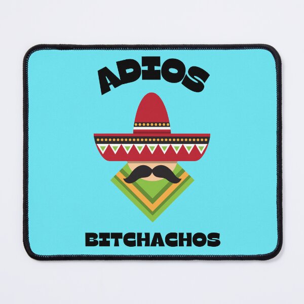 Item preview, Adios Bitchachos designed and sold by LordAudes.
