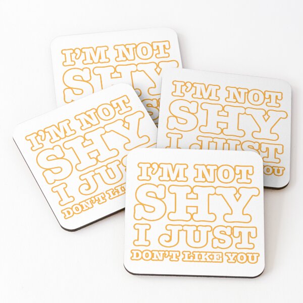 Item preview, I'm Not Shy, I Just Don't Like You  designed and sold by DoskiStore.