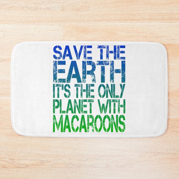 Item preview, Save The Earth it's the Only Planet With Macaroons, Grunge  designed and sold by ACC .