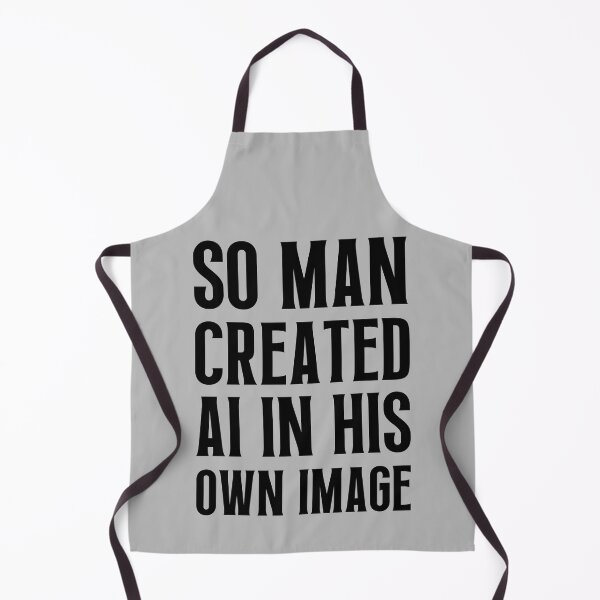Item preview, So Man Created AI In His Own Image designed and sold by FunnyFactDesign.