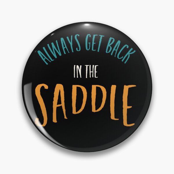 Item preview, Equestrian Always Get Back In The Saddle designed and sold by whyitsme.