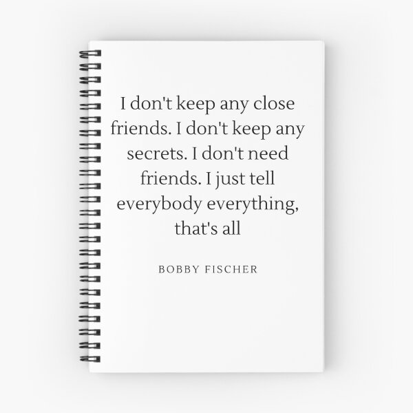 Item preview, I don't keep any close friends - Bobby Fischer designed and sold by ChessPoker.