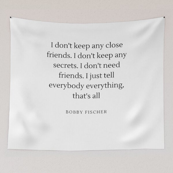 Item preview, I don't keep any close friends - Bobby Fischer designed and sold by ChessPoker.