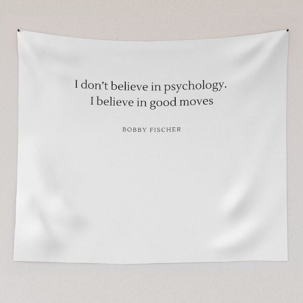 Item preview, I don't belive in psychology i belive in good moves - Bobby Fischer designed and sold by ChessPoker.