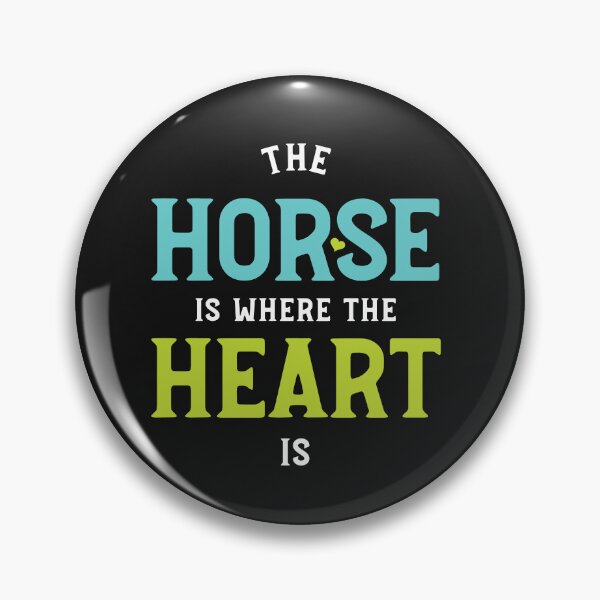 Item preview, Equestrian The Horse Is Where The Heart Is designed and sold by whyitsme.